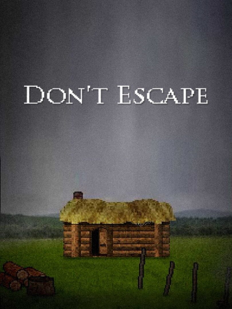 Don't Escape