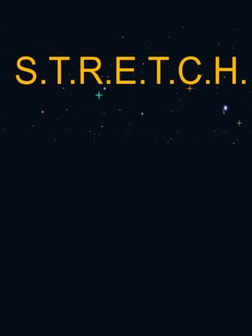 S.T.R.E.T.C.H.