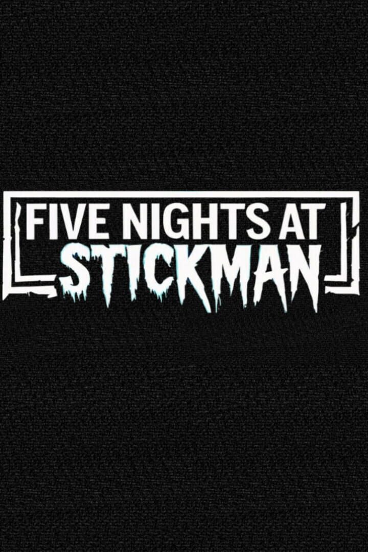 Five Nights at Stickman