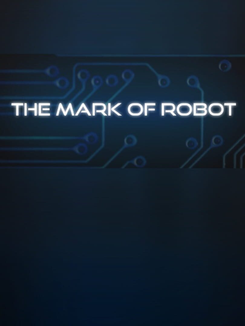 The Mark of Robot