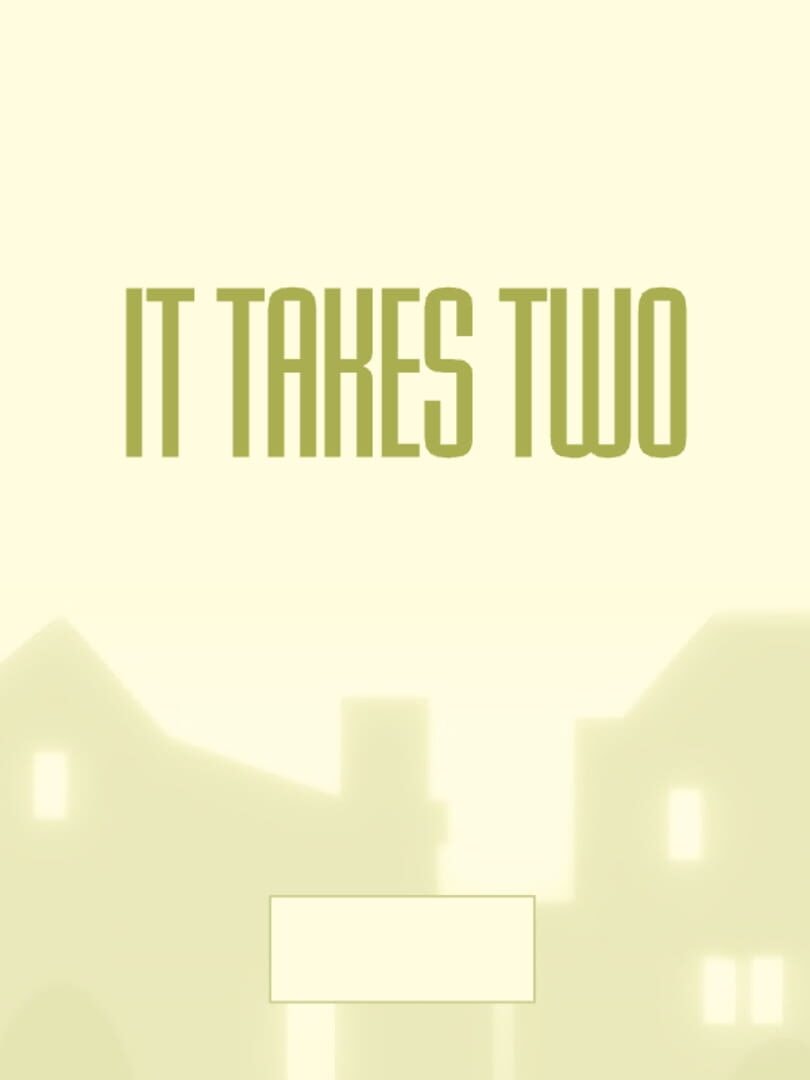 It Takes Two