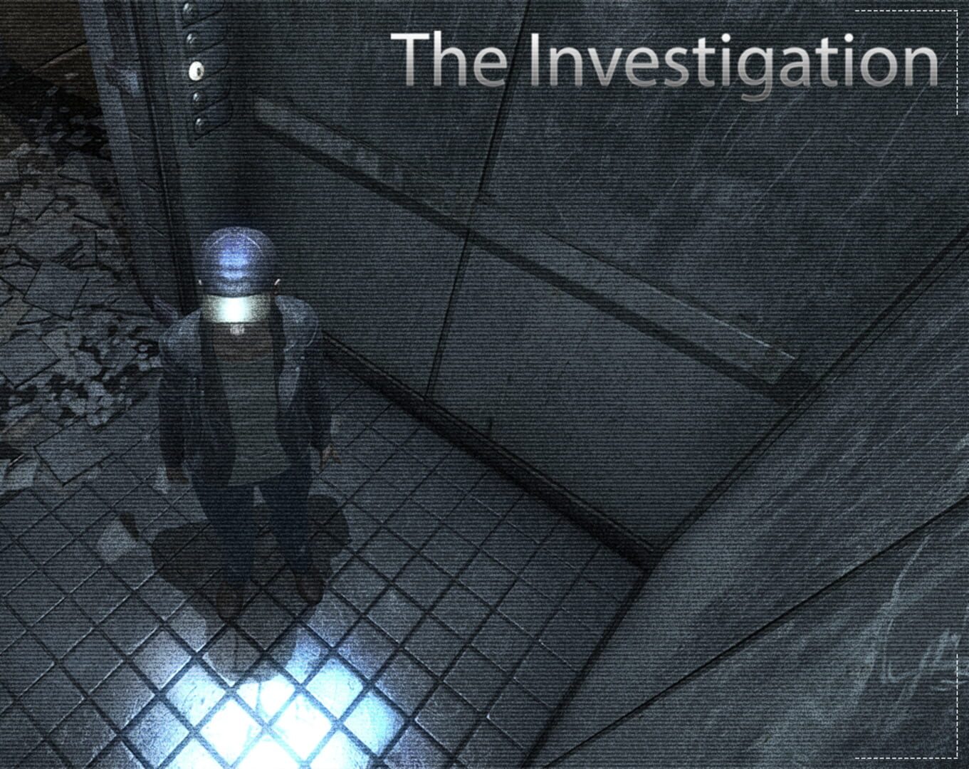 The Investigation