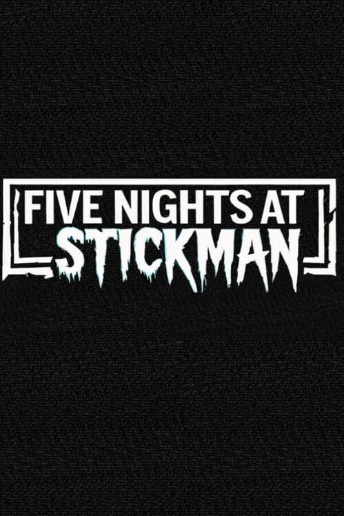 Five Nights at Stickman
