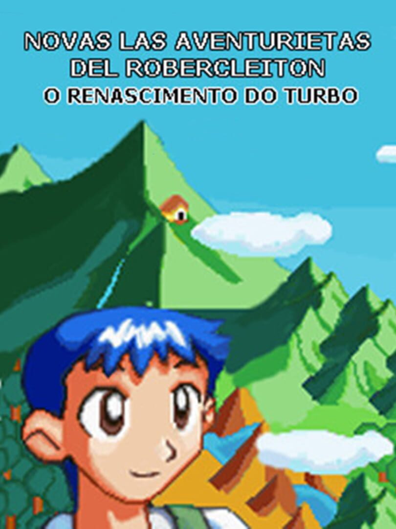 Novas Las Aventurietas del Robercleiton o Renascimento do Turbo