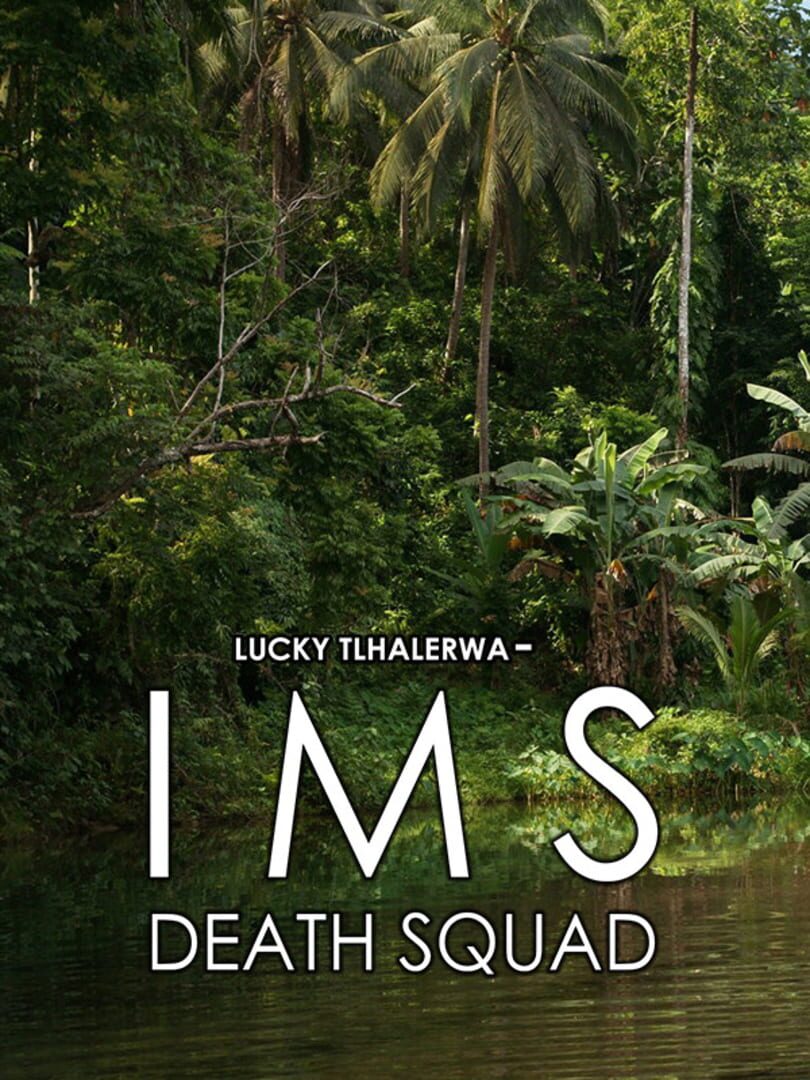 Lucky Tlhalerwa: IMS Death Squad