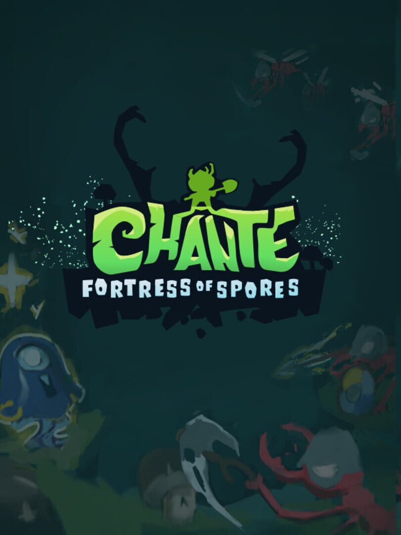 Chante: Fortress of Spores